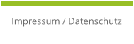 Impressum / Datenschutz